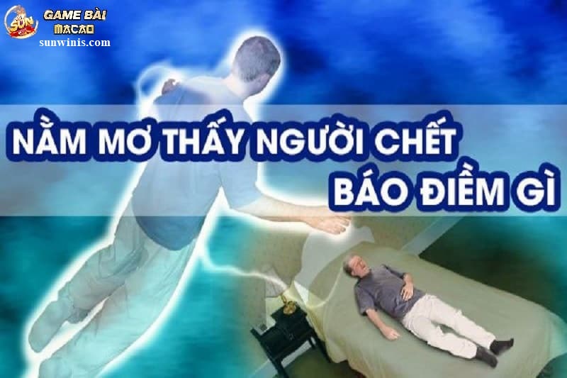 Đang nằm ngủ thì mơ thấy người chết 