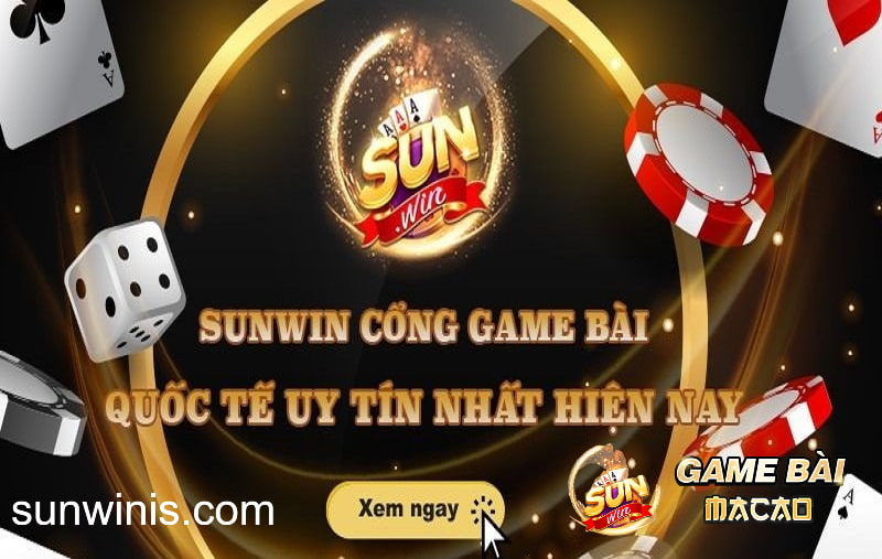 Sunwin - Trò chơi casino đa nền tảng